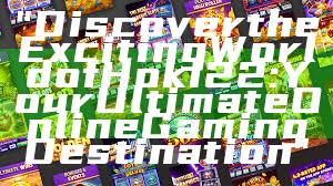 "Discover the Exciting World of Hoki22: Your Ultimate Online Gaming Destination"