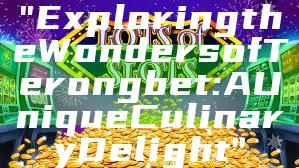 "Exploring the Wonders of Terongbet: A Unique Culinary Delight"