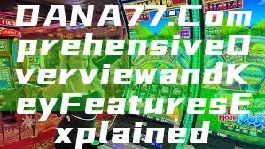 DANA77: Comprehensive Overview and Key Features Explained