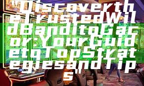 "Discover the Trusted Wild Bandito Gacor: Your Guide to Top Strategies and Tips"