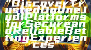 "Discover Trusted Online Judi Platforms for Secure and Reliable Betting Experiences"