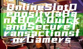 Online Slot Deposit via Bank BCA: Quick and Secure Transactions for Gamers