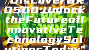 "Discover BRO500: Unlock the Future of Innovative Technology Solutions Today"