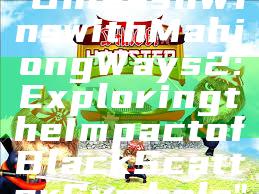 "Unleash Wins with Mahjong Ways 2: Exploring the Impact of Black Scatter Symbols"