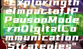 "Exploring the Impact of JP Paus on Modern Digital Communication Strategies"