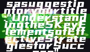 Sure! Here’s a suggestion for your title:

"Understanding the 5 Key Elements of Effective Strategies for Success"