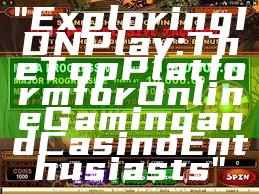 "Exploring IDN Play: The Top Platform for Online Gaming and Casino Enthusiasts"