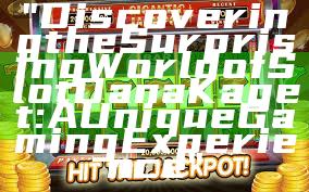 "Discovering the Surprising World of Slot Dana Kaget: A Unique Gaming Experience"