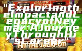 "Exploring the Impact and Legacy of Neymar: A Journey Through His Career"