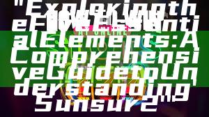 "Exploring the Five Essential Elements: A Comprehensive Guide to Understanding '5unsur2'"