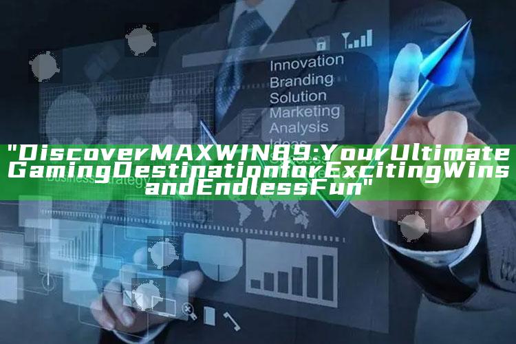 "Discover MAXWIN89: Your Ultimate Gaming Destination for Exciting Wins and Endless Fun"