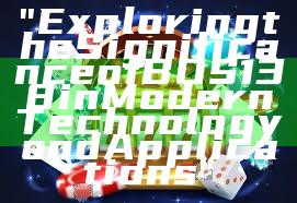 "Exploring the Significance of BOS138 in Modern Technology and Applications"