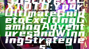 "Discover OLXTOTO: Your Ultimate Guide to Exciting Gaming Adventures and Winning Strategies"