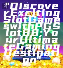 "Discover Exciting Slot Games with PGSlot88: Your Ultimate Gaming Destination"