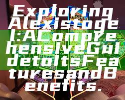 Exploring Alexistogel: A Comprehensive Guide to Its Features and Benefits.