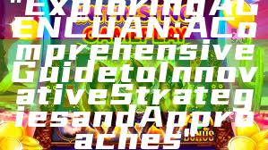 "Exploring AGENCUAN: A Comprehensive Guide to Innovative Strategies and Approaches"