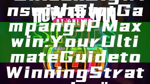"Unlock Big Wins with Slot Gampang JP Maxwin: Your Ultimate Guide to Winning Strategies"